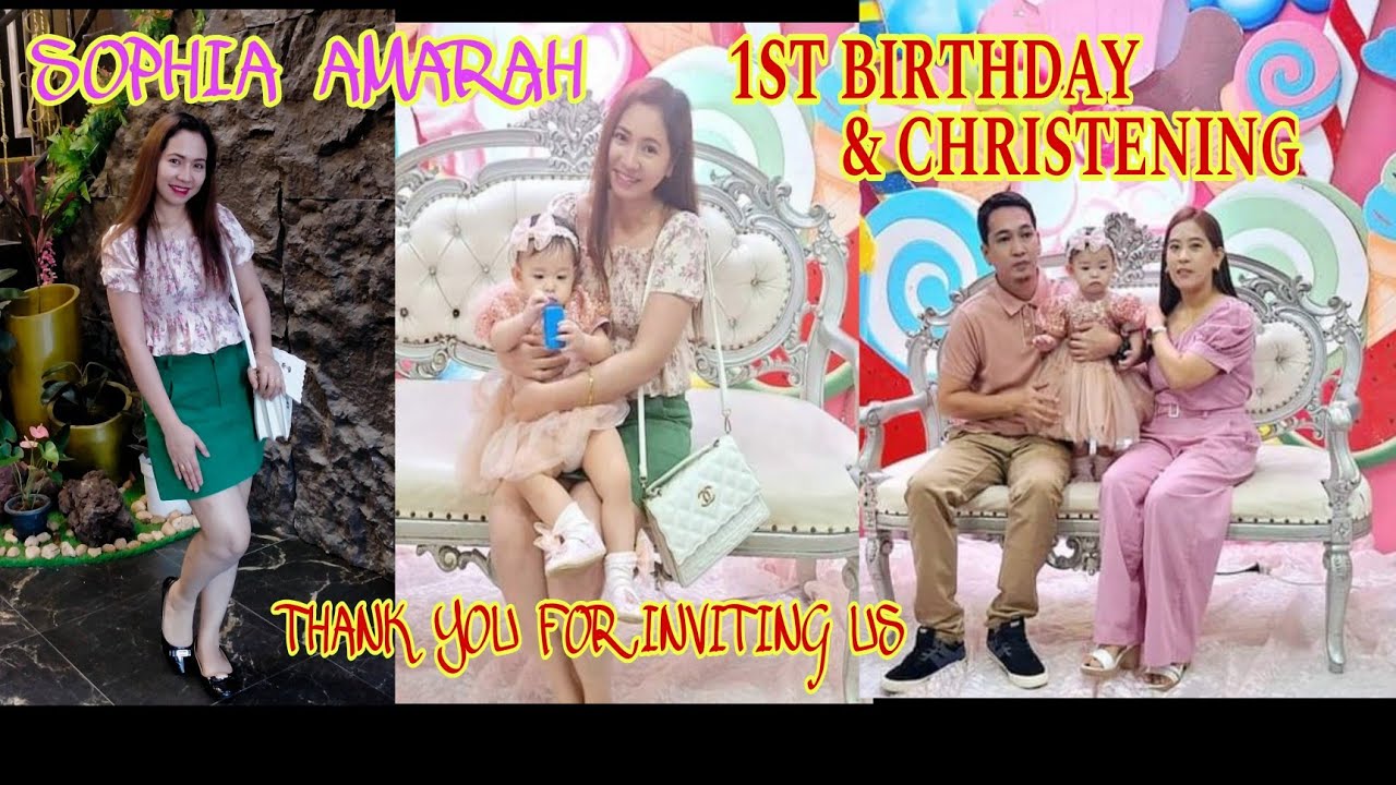 SOPHIA AMARAH 1ST BIRTHDAY & CHRISTENING,THANK YOU FOR INVITING US.