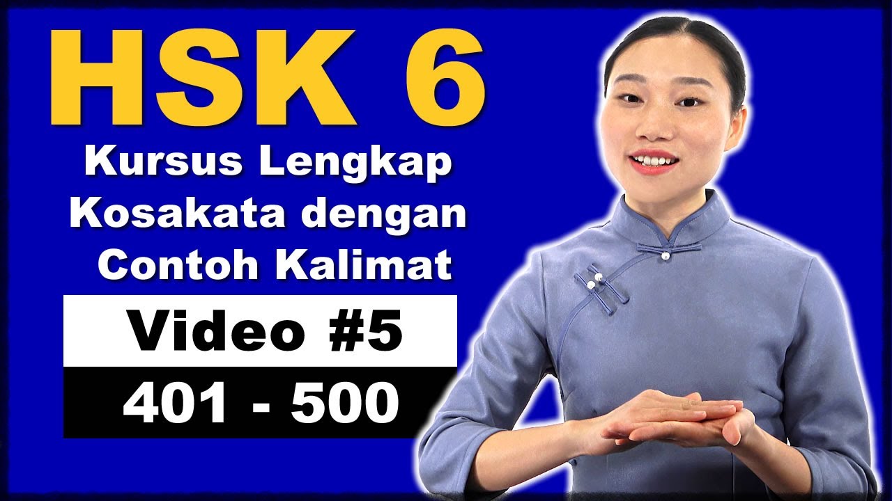HSK 6 - Kursus Lengkap Kosakata dengan Contoh Kalimat - Video 401-500 - Video #5
