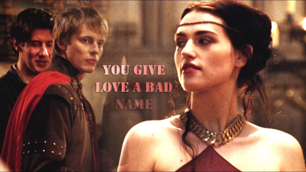 Arthur/Morgana || You Give Love a Bad Name