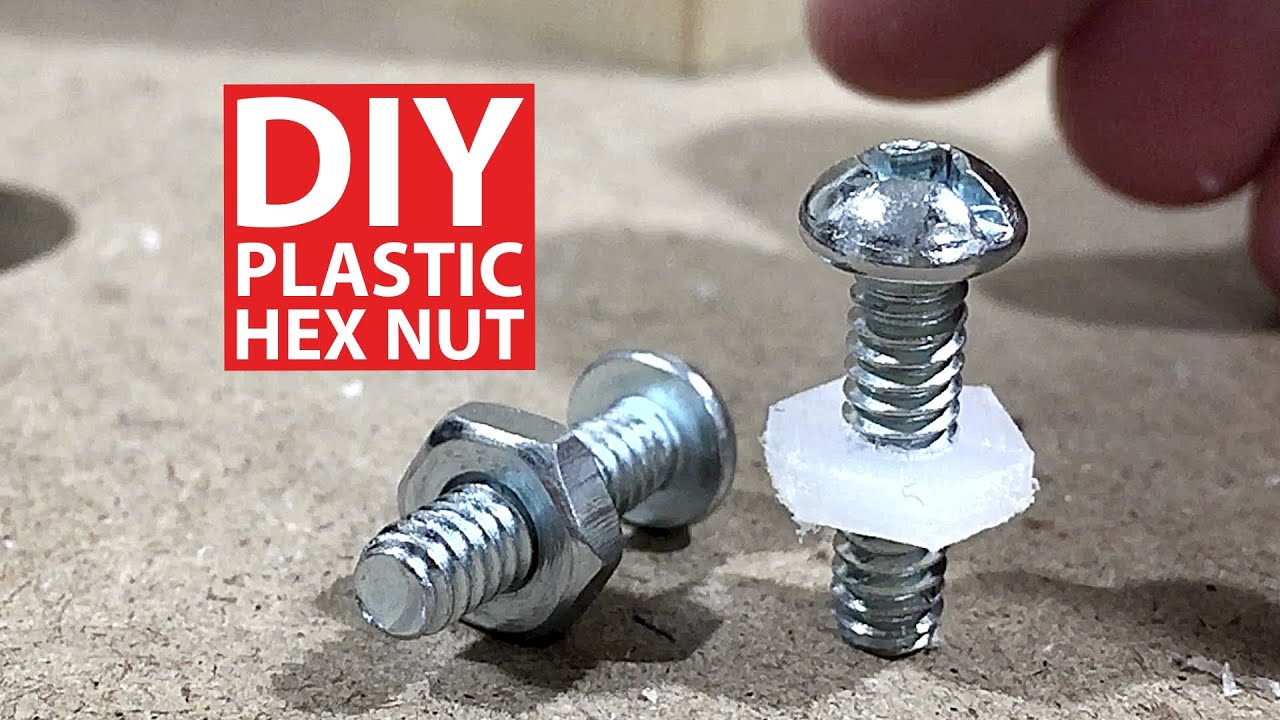 How To Make Plastic Hex Nuts
