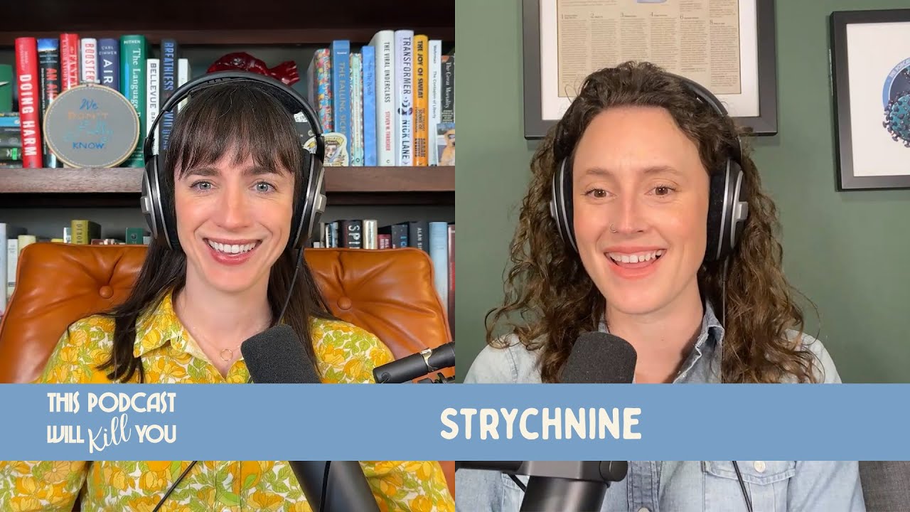 Strychnine: The WD-40 of Victorian Medicine | This Podcast Will Kill You #176