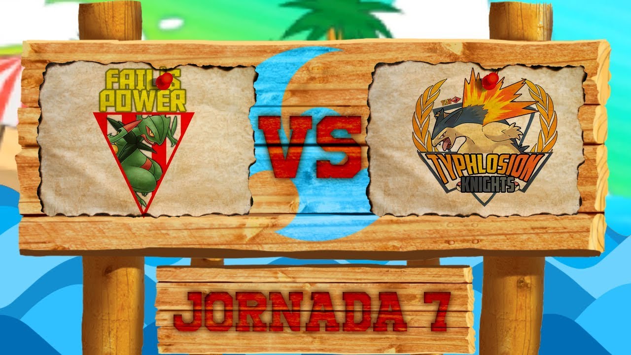[LCE Pokemon Temp.3 Jornada 7] Fail´s Power VS Typhlosion Knights (Failbor05 VS Thay)