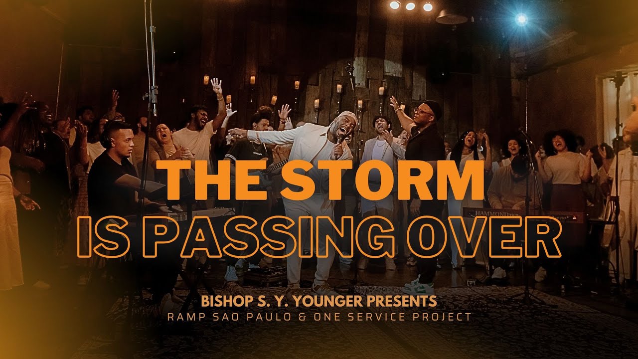 The Storm Is Passing Over | Bishop S. Y. Younger (feat. Ramp Sao Paulo & One Service Project)