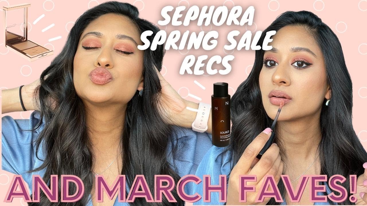 Sephora Sale Recommendations Spring 2022 and Monthly Faves | Makeup By Megha