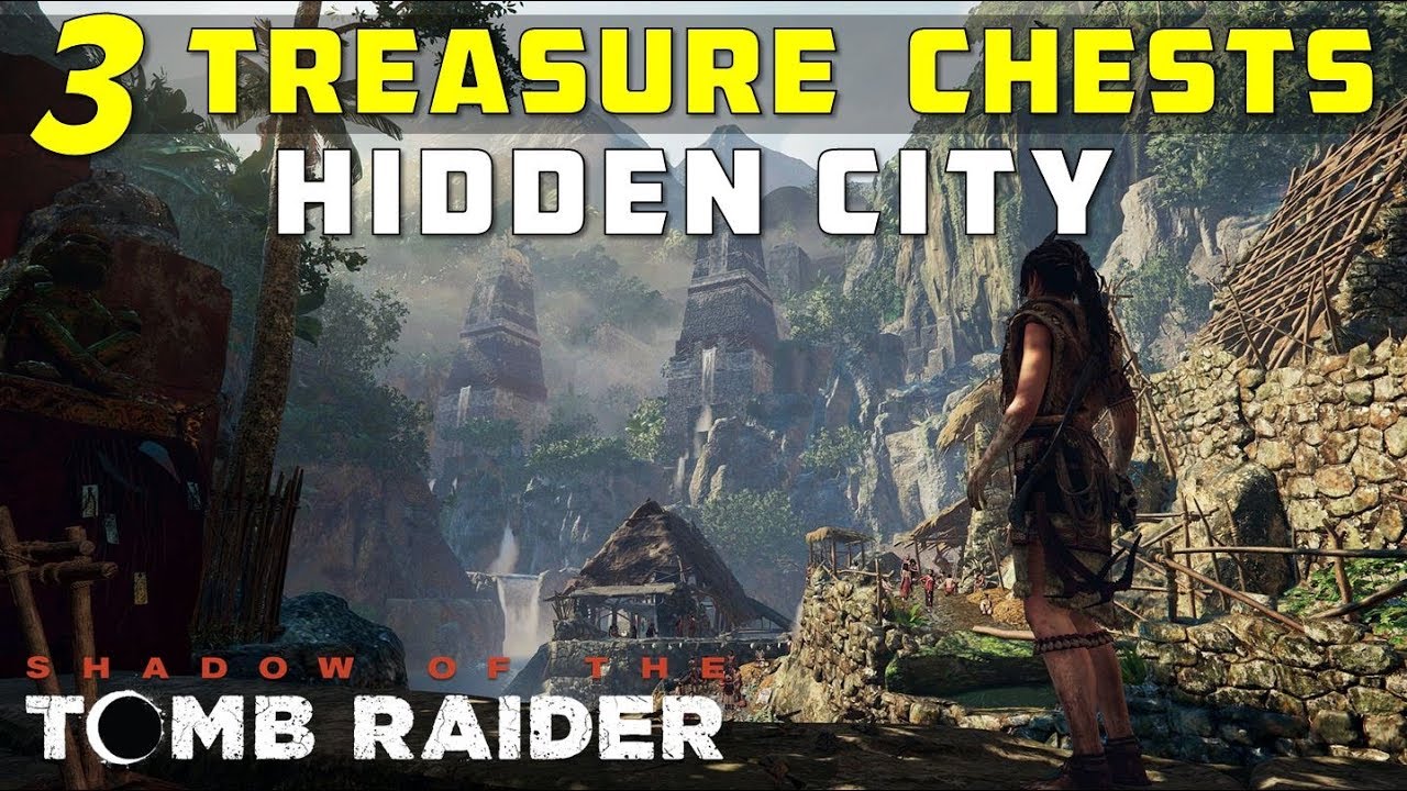 Location of Treasure Chests in Hidden City - SHADOW OF THE TOMB RAIDER