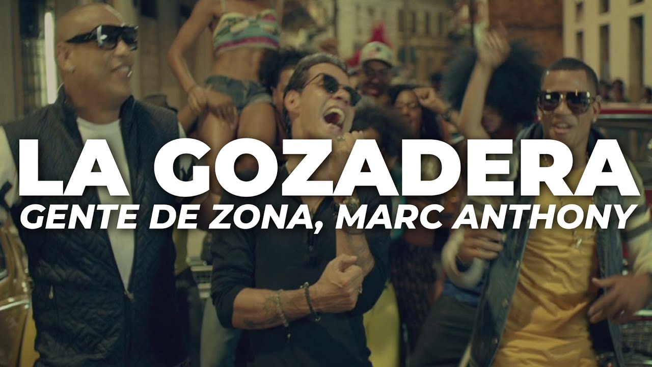 Gente de Zona - La Gozadera (Letra) ft. Marc Anthony