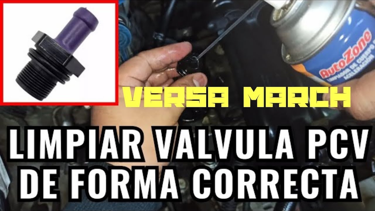 cómo limpiar válvula PCV Nissan versa march