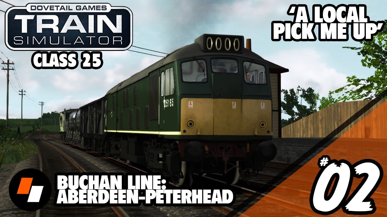 Train Simulator: Buchan Line - A Local Pick Me Up [Class 25]