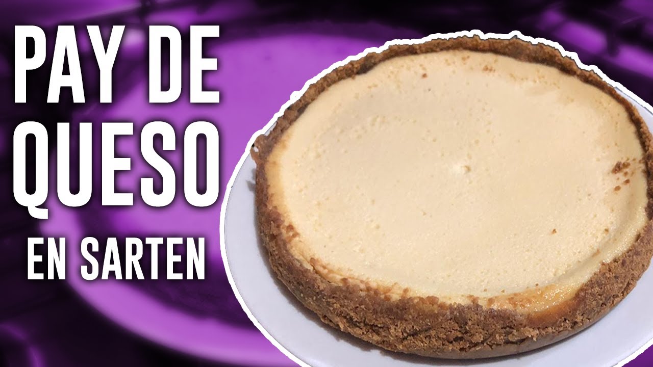 Pay de Queso Sin Horno | En Sarten
