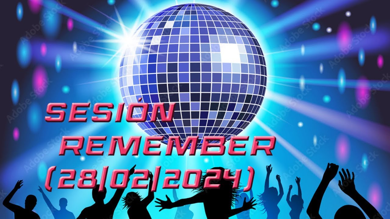 Sesión Remember(28/02/2024) #cantaditas #remember #temazos #eurodance #dancemusic