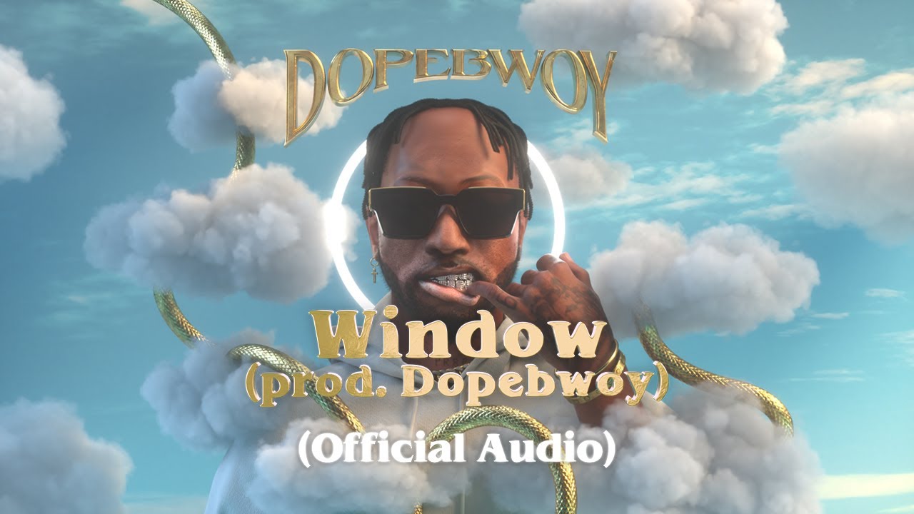 Dopebwoy - Window (Official Audio)