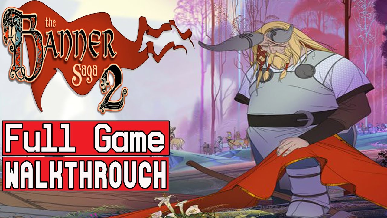 The Banner Saga 2 Full Gameplay Walkthrough - No Commentary