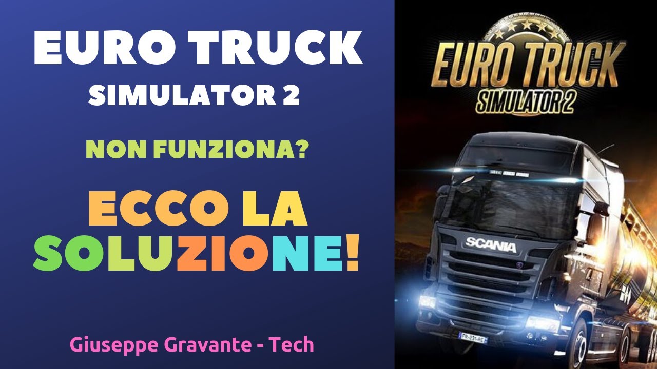 Euro Truck Simulator 2 non funziona? Ecco la soluzione (per tutte le vostre app)!