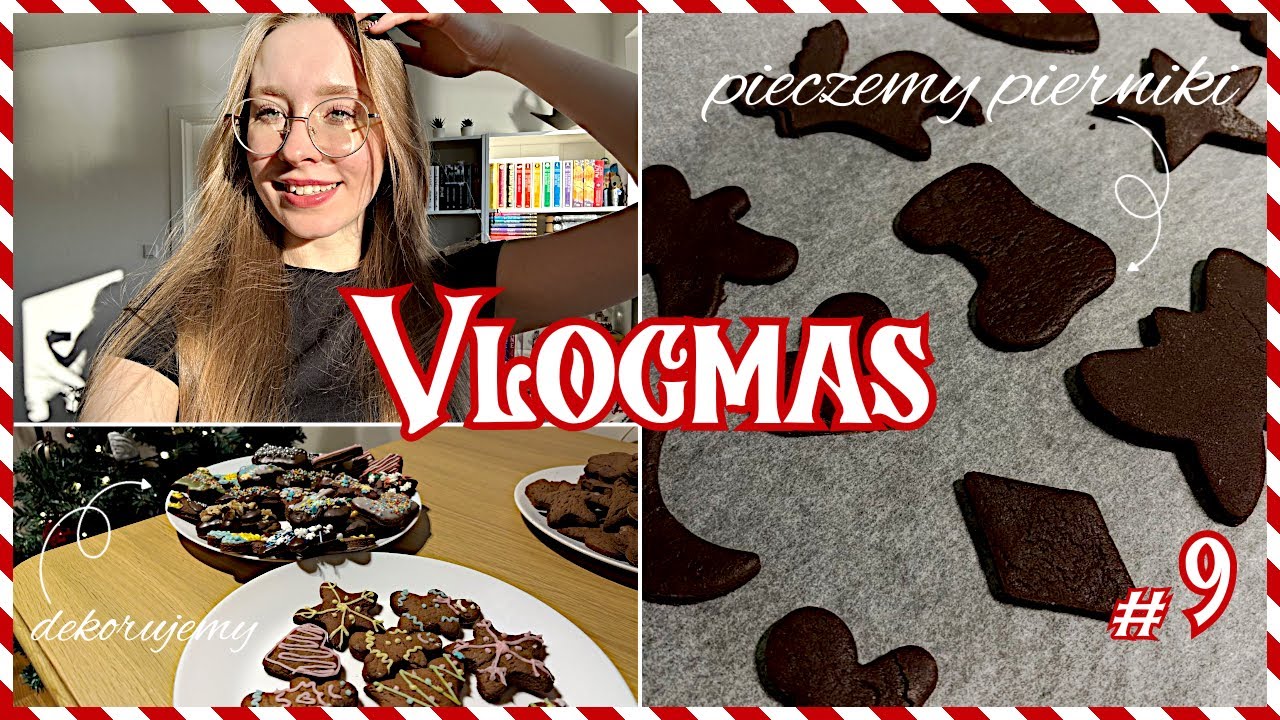 VLOGMAS 9 🎄❤️ || Pieczemy i dekorujemy PIERNICZKI!