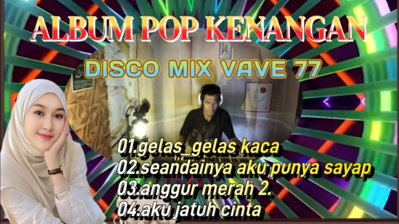 ALBUM DISCO POP KENANGAN -GELAS-KACA- MUSIK ORGEN TUNGGAL 
