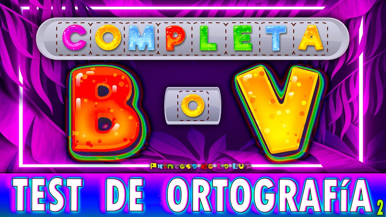 TEST De ORTOGRAF&Iacute;A B y V ✍🏻 JUEGO Educativo APRENDE JUGANDO