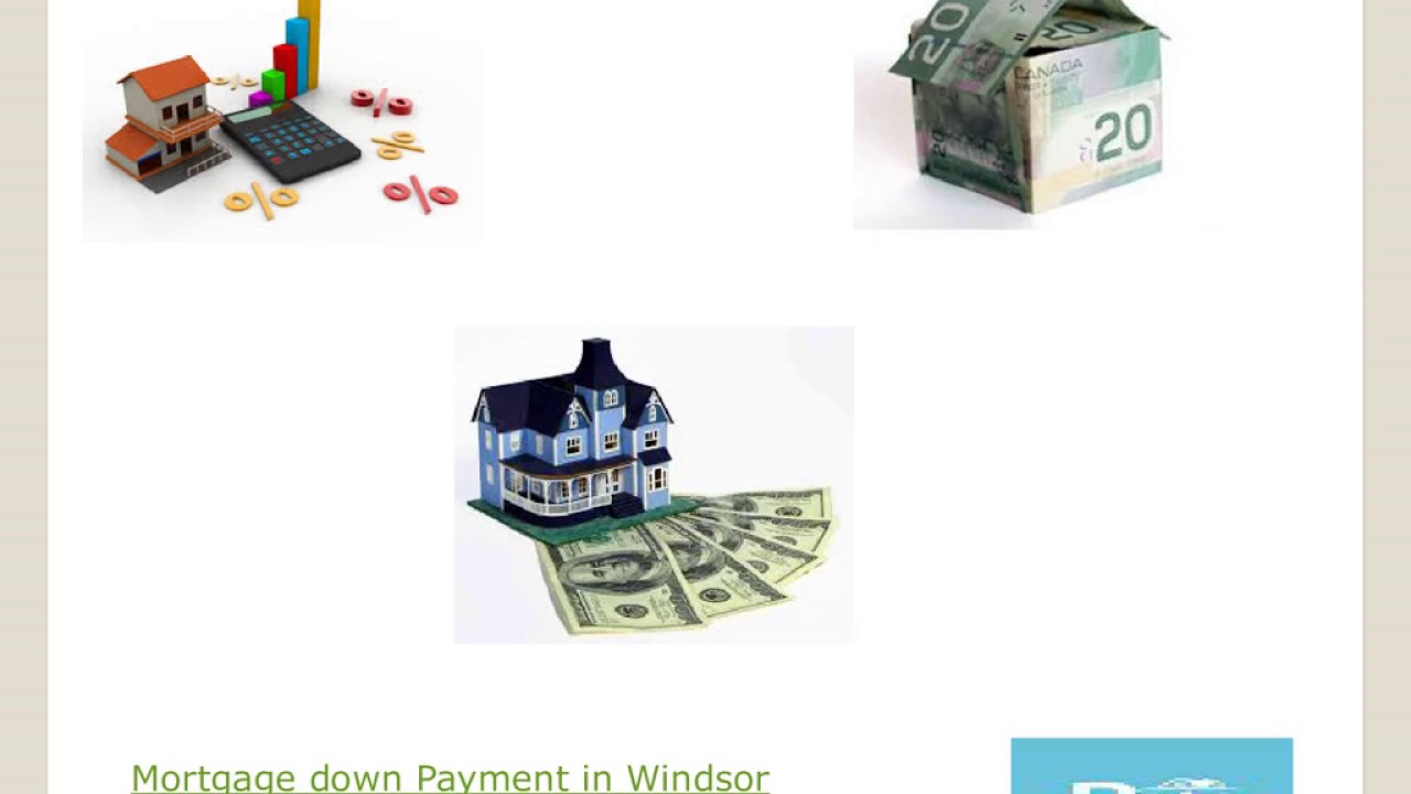 Mortgage Down Payment in Windsor