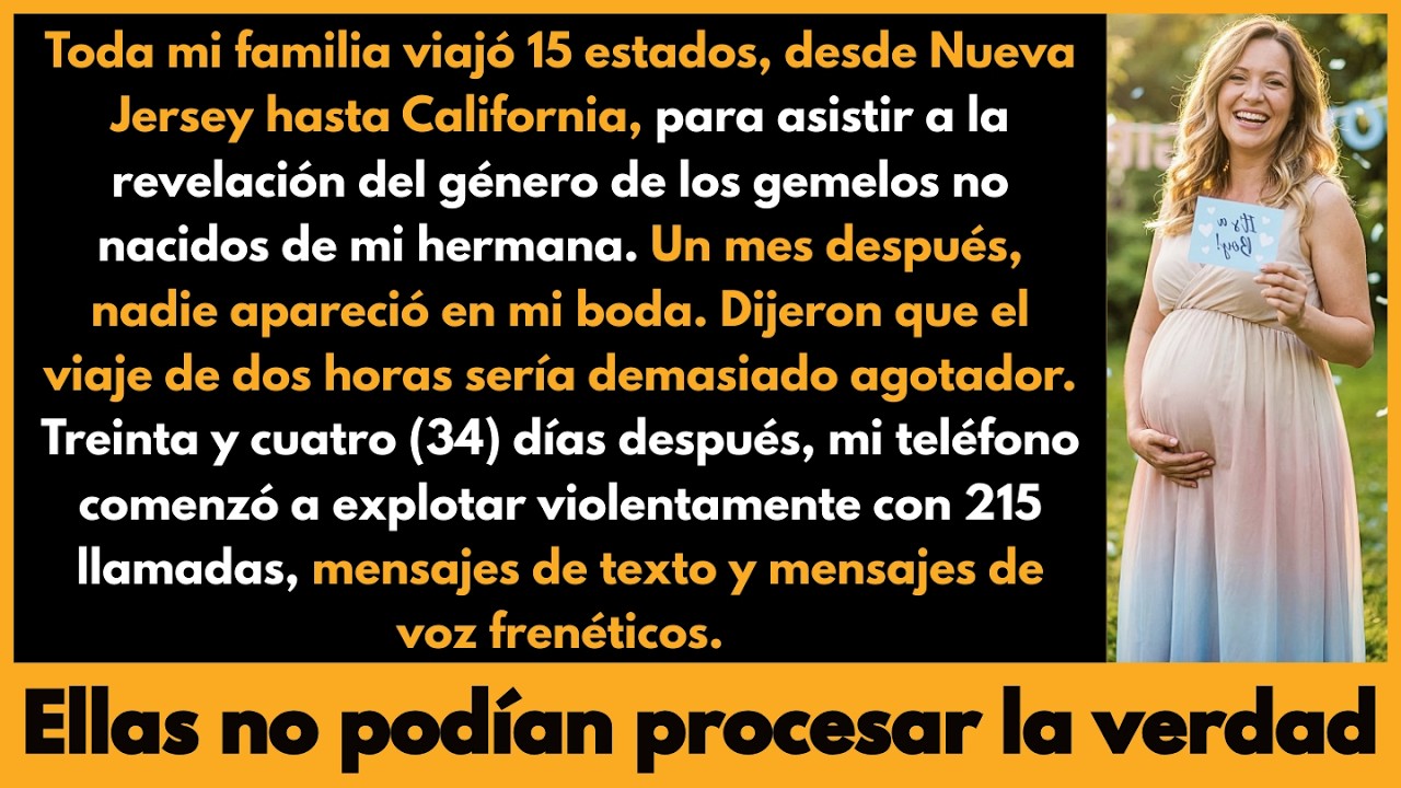 Mi familia viajó 15 estados para asistir a la revelación del género de mi hermana, pero nadie ......