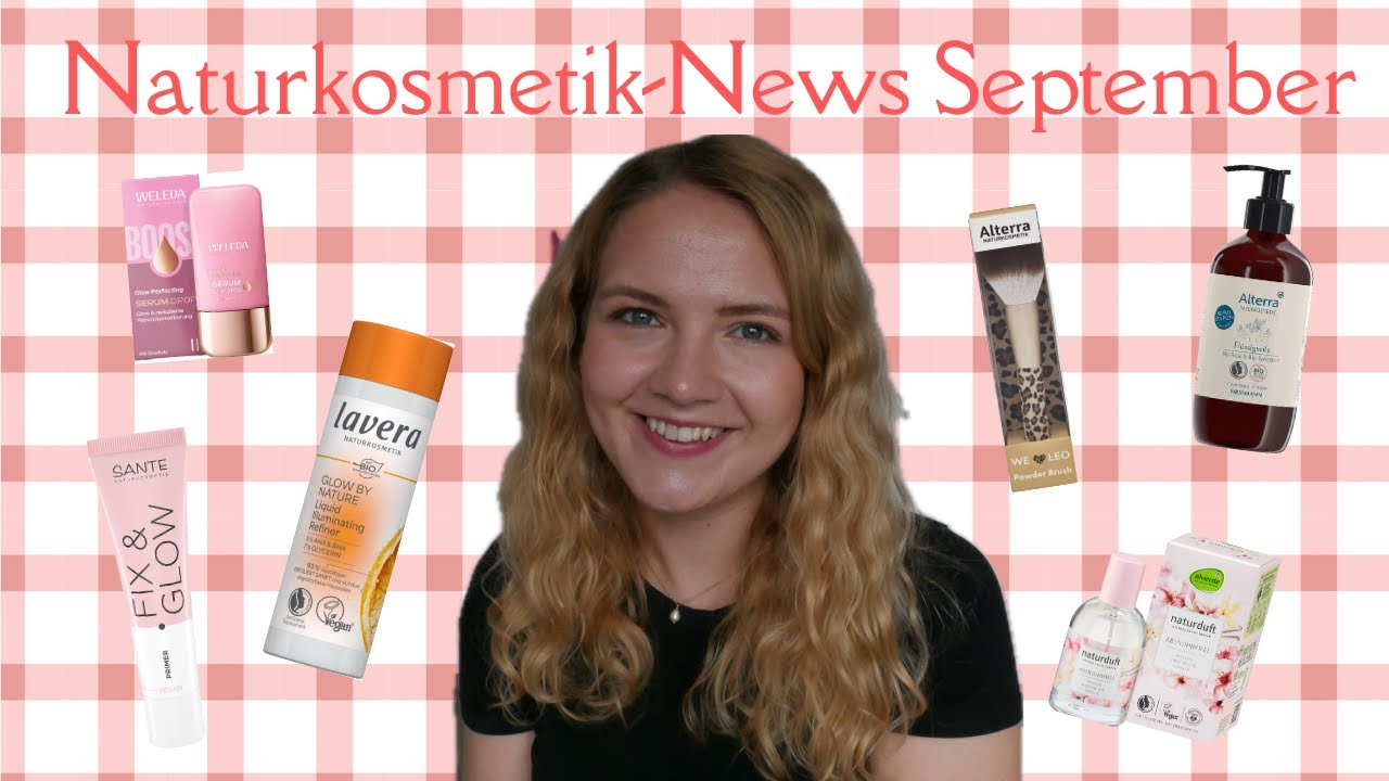 NATURKOSMETIK-NEWS SEPTEMBER 2025 💚 // Jede Menge spannende Neuheiten von Weleda, Lavera, Sante...