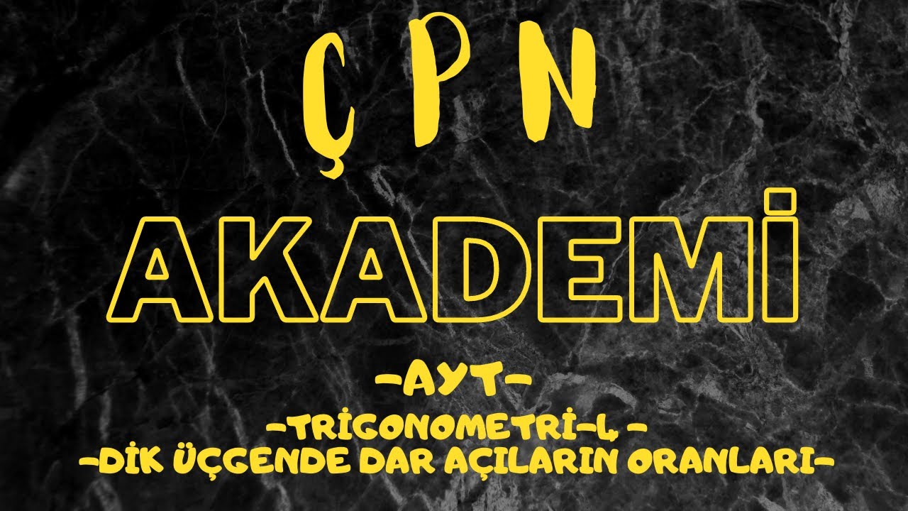 TRİGONOMETRİ - DİK ÜÇGENDE DAR AÇILARIN ORANLARI-