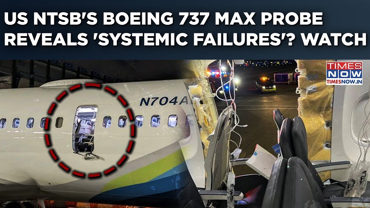 US NTSB's Boeing 'Systemic Failure' Revelations In 737 Max Probe As India Awaits AI-171 Crash Truth