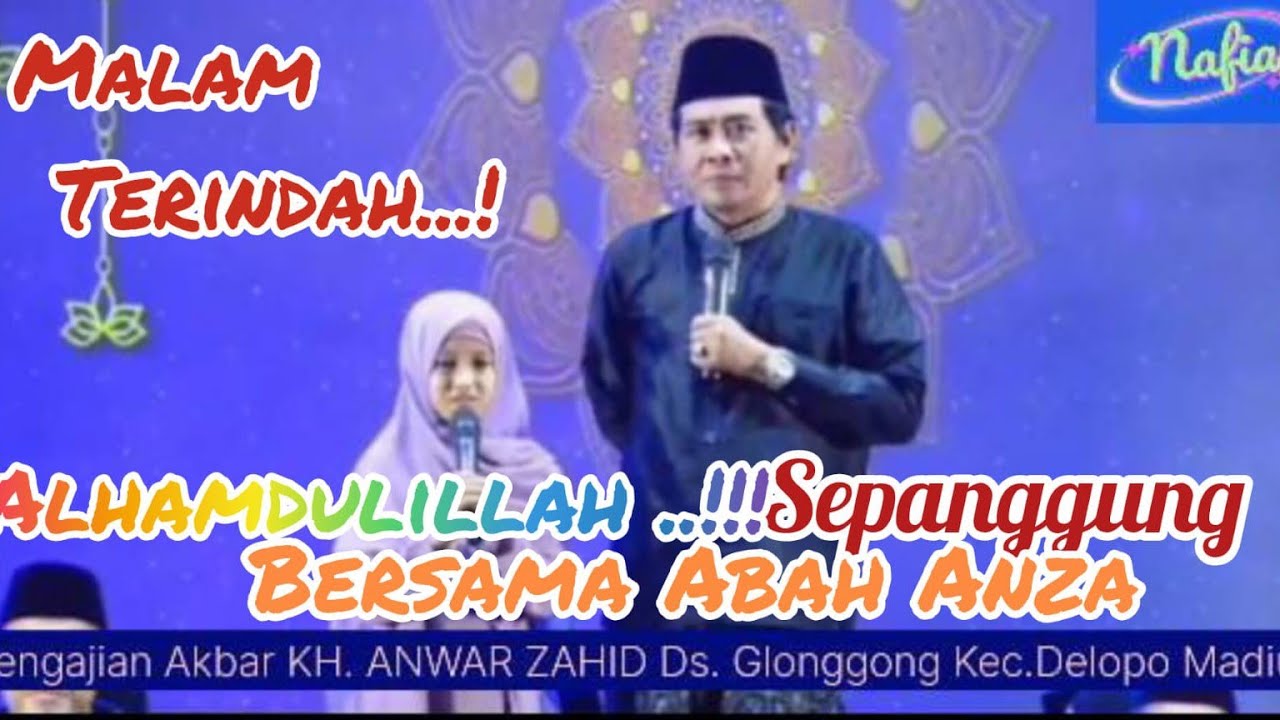 NAFIA & KH. ANWAR ZAHID (ABAH ANZA) MALAM SPESIAL... ALHAMDULILLAH