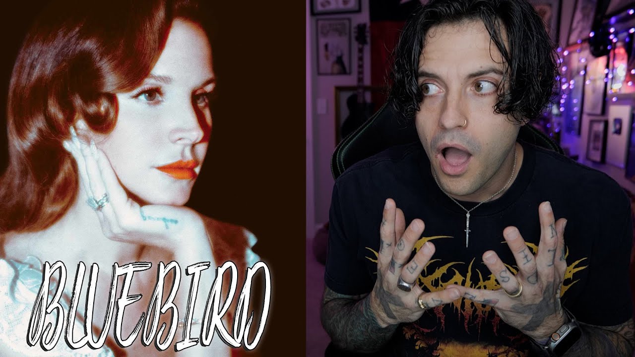 Lana Del Rey - Bluebird REACTION
