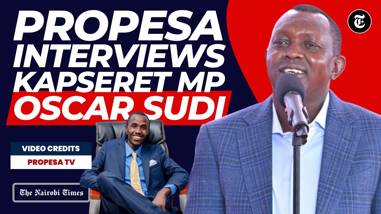 Propesa interviews Oscar Sudi