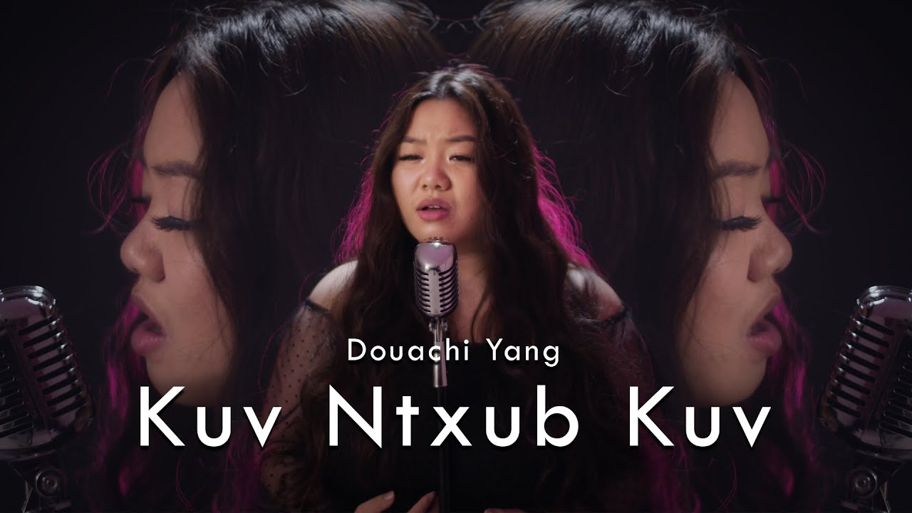 Kuv Ntxub Kuv - Douachi Yang (Official Music Video)