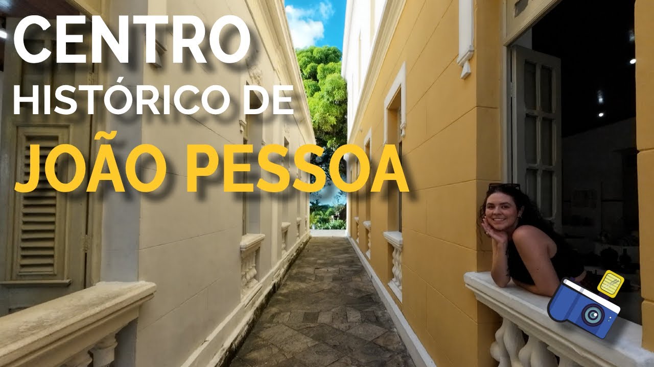 PASSEIO PELO CENTRO HISTÓRICO DE JOÃO PESSOA - PARAÍBA