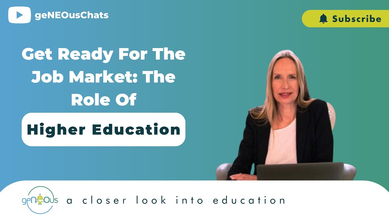 Get ready for the Job Market: The Role of Higher Education