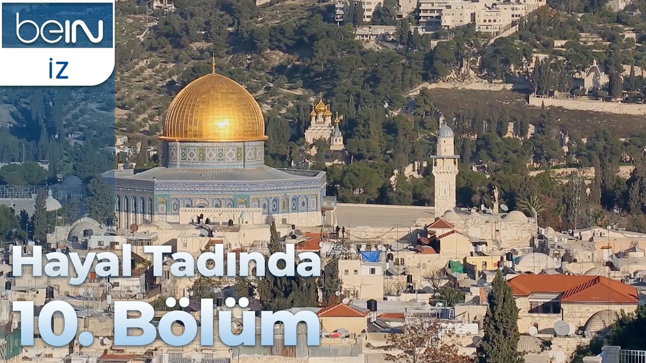 Hayal Tadında 10. Bölüm: Kudüs