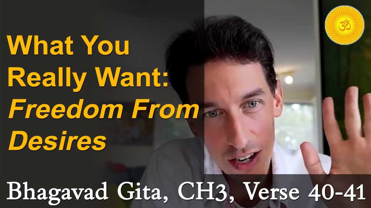 69. What You Really Want: Freedom From Desires | Emotional Intelligence – BG, CH3, V40-41