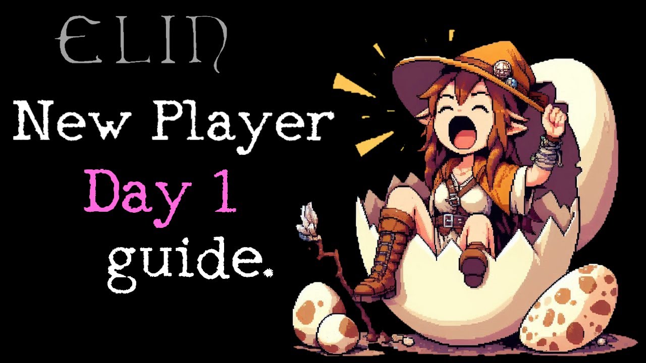 Elin - New Player guide - Day 1 - Chapter 1