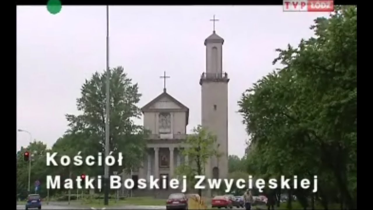 Filmowa Encyklopedia Łodzi i okolic - Kościół Matki Boskiej Zwycięskiej