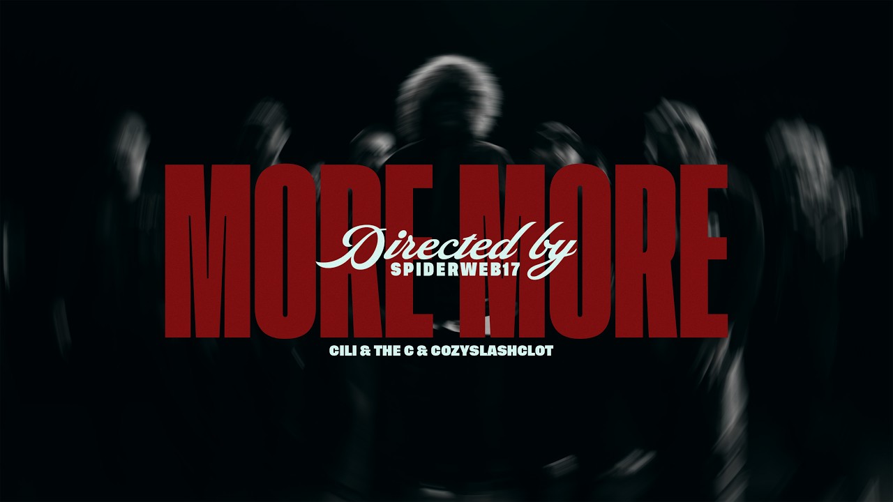 Cili & The C, Cozyslashclot - More More (Official Music Video)