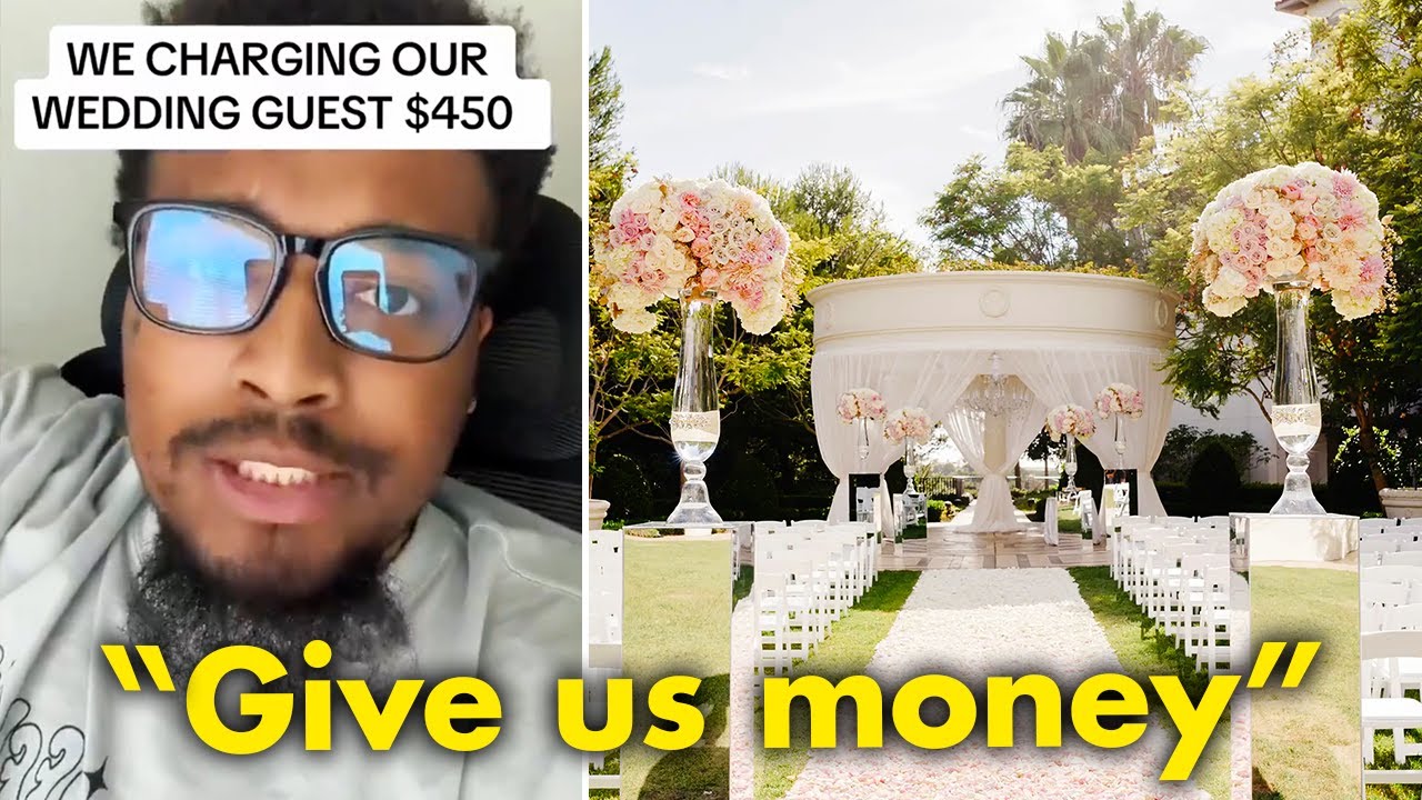 Outrageous Couple Demands Wedding Guests Pay $450 To Attend Their $200,000 Wedding