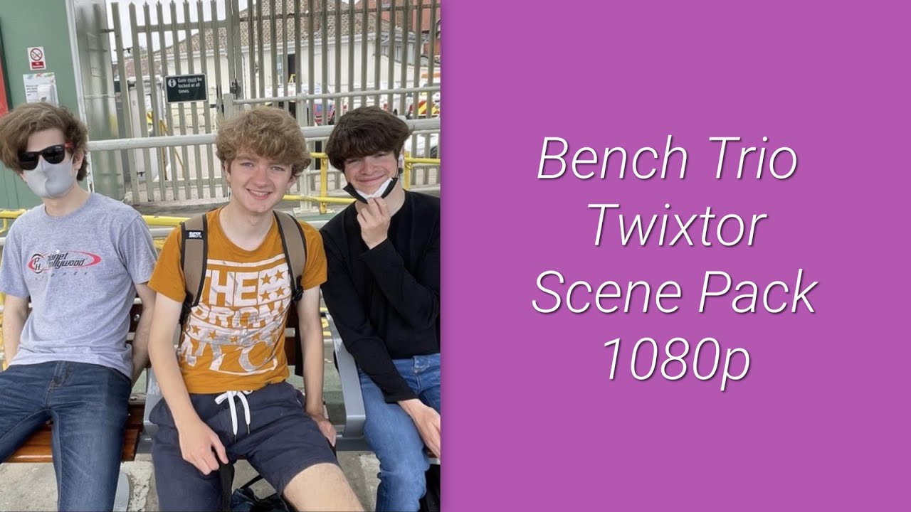 Bench Trio Twixtor ScenePack Logoless part 1