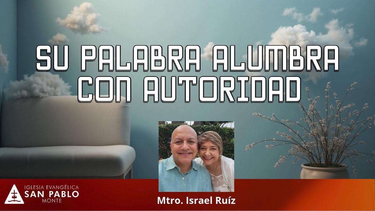 Su Palabra Alumbra con Autoridad