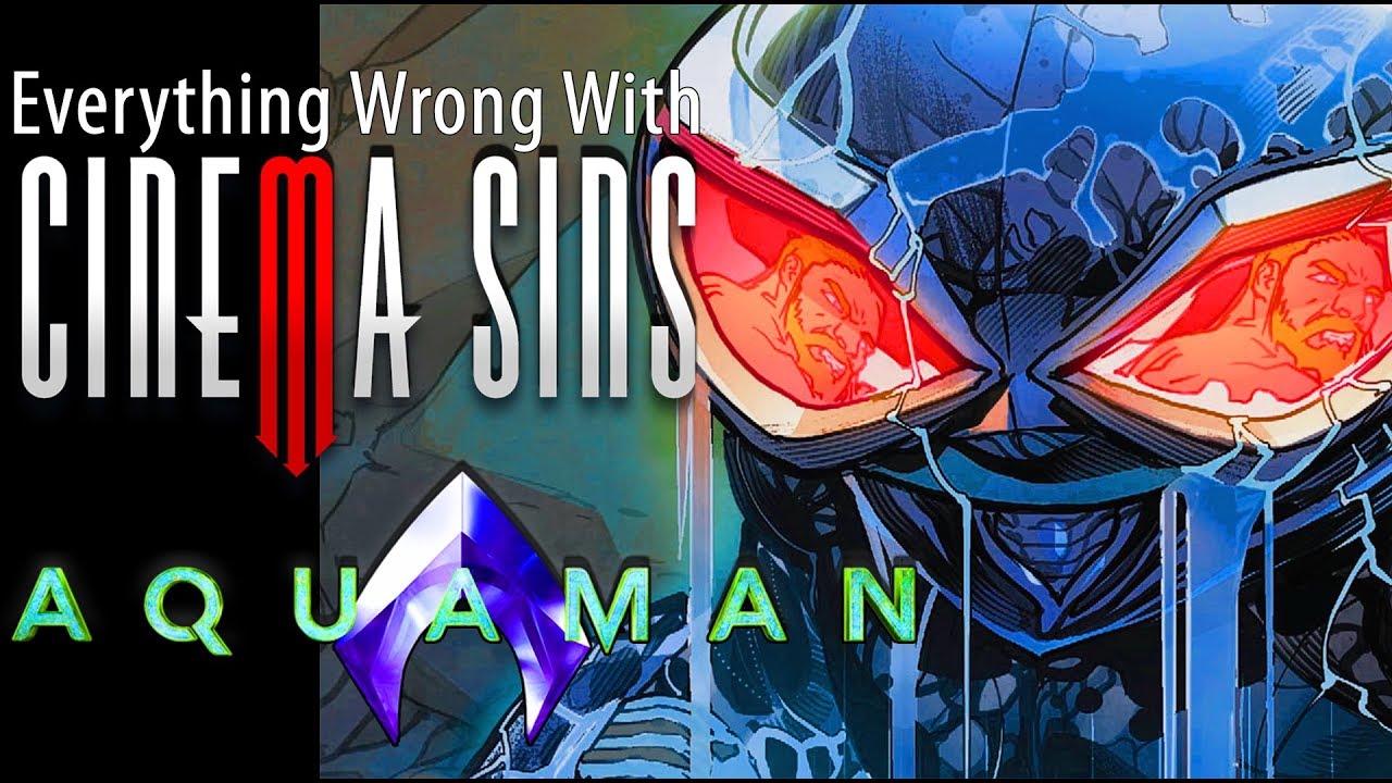 Everything Wrong With CinemaSins: Aquaman in 15 Minutes or Less