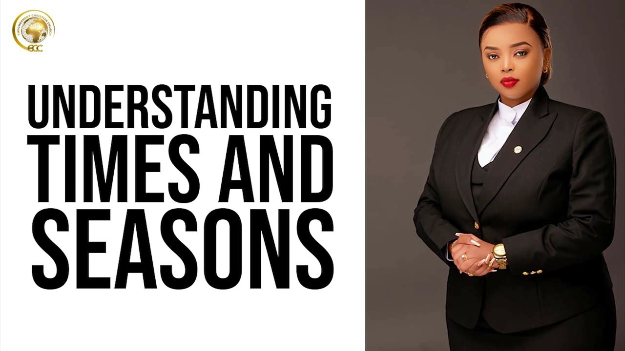 UNDERSTANDING TIMES AND SEASONS