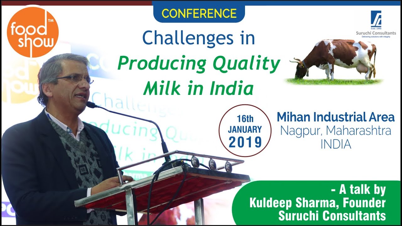 Challenges of Quality milk production in India by Dr. Kuldeep Sharma, Suruchi Consultants