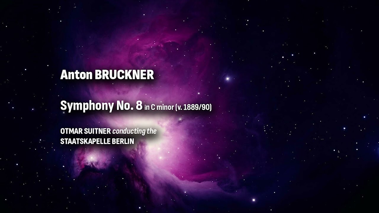 Bruckner - Symphony No. 8 (Staatskapelle Berlin, Otmar Suitner)