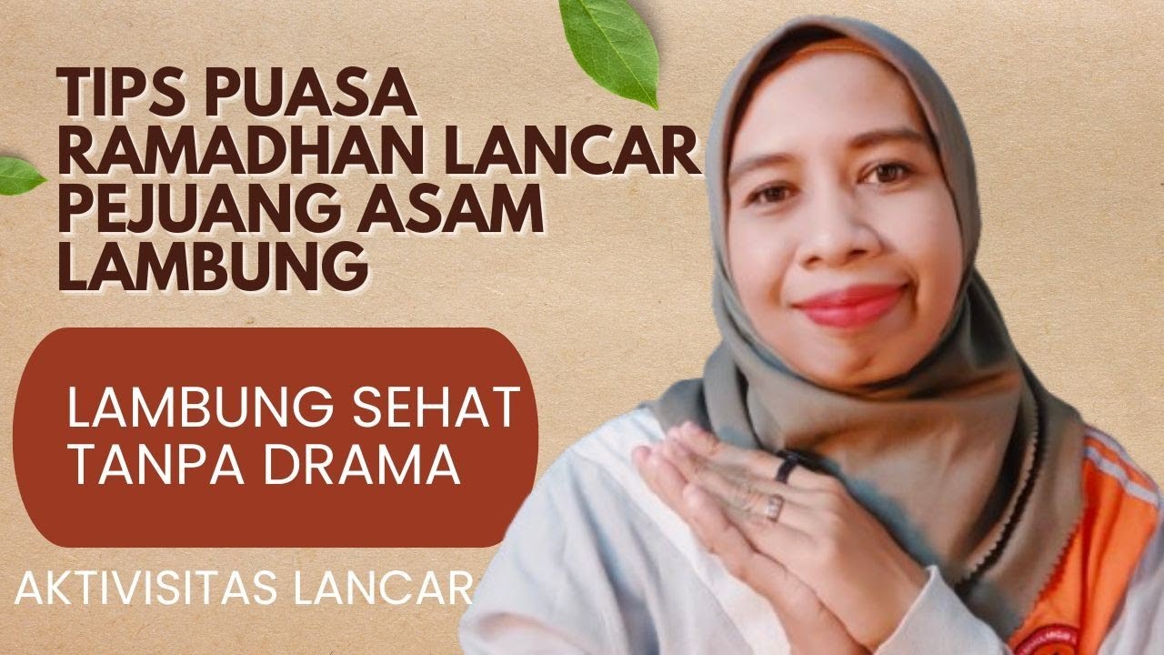 Cara Puasa Ramadhan Lancar Pejuang Asam Lambung - Lambung Sehat Tanpa Drama Aktivitas Lancar 