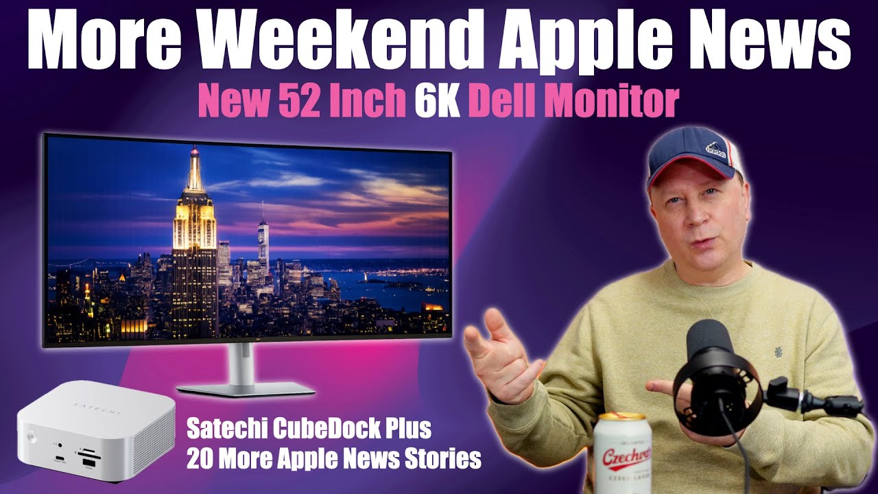 New Mac Monitor Dell 52 inch 6K, Cool Apple Accessory, New Mac Forum and More Apple News & Rumors