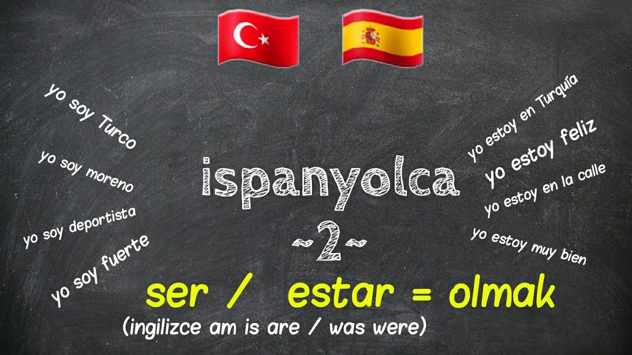 Ser Estar fiili detaylı örnekler  ispanyolca öğreniyorum ~2~ | aprende Turco / aprende Espańol