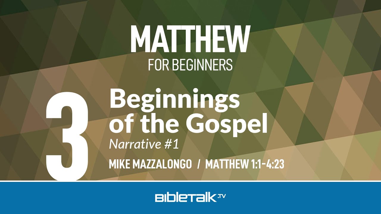 Начало Евангелия (Матфея 1-4) – Майк Маццалонго | BibleTalk.tv
