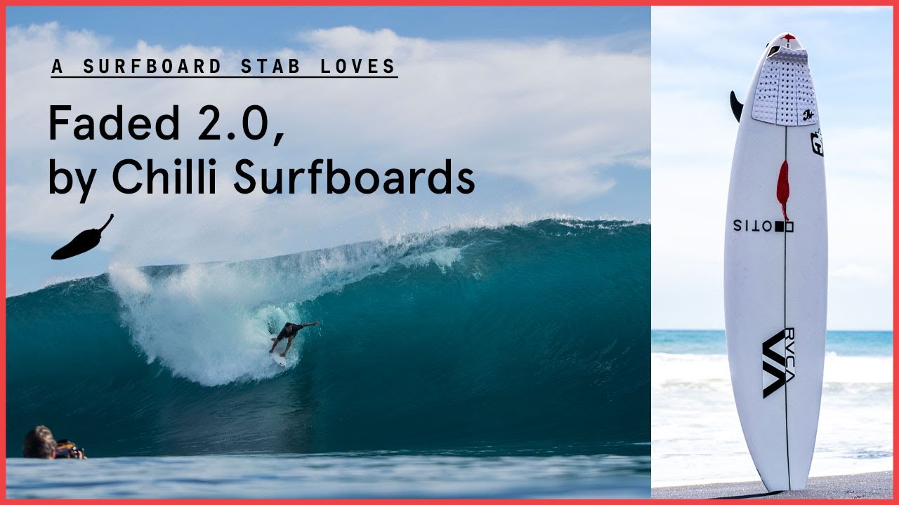 A Surfboard Stab Loves: Chilli's Faded 2.0