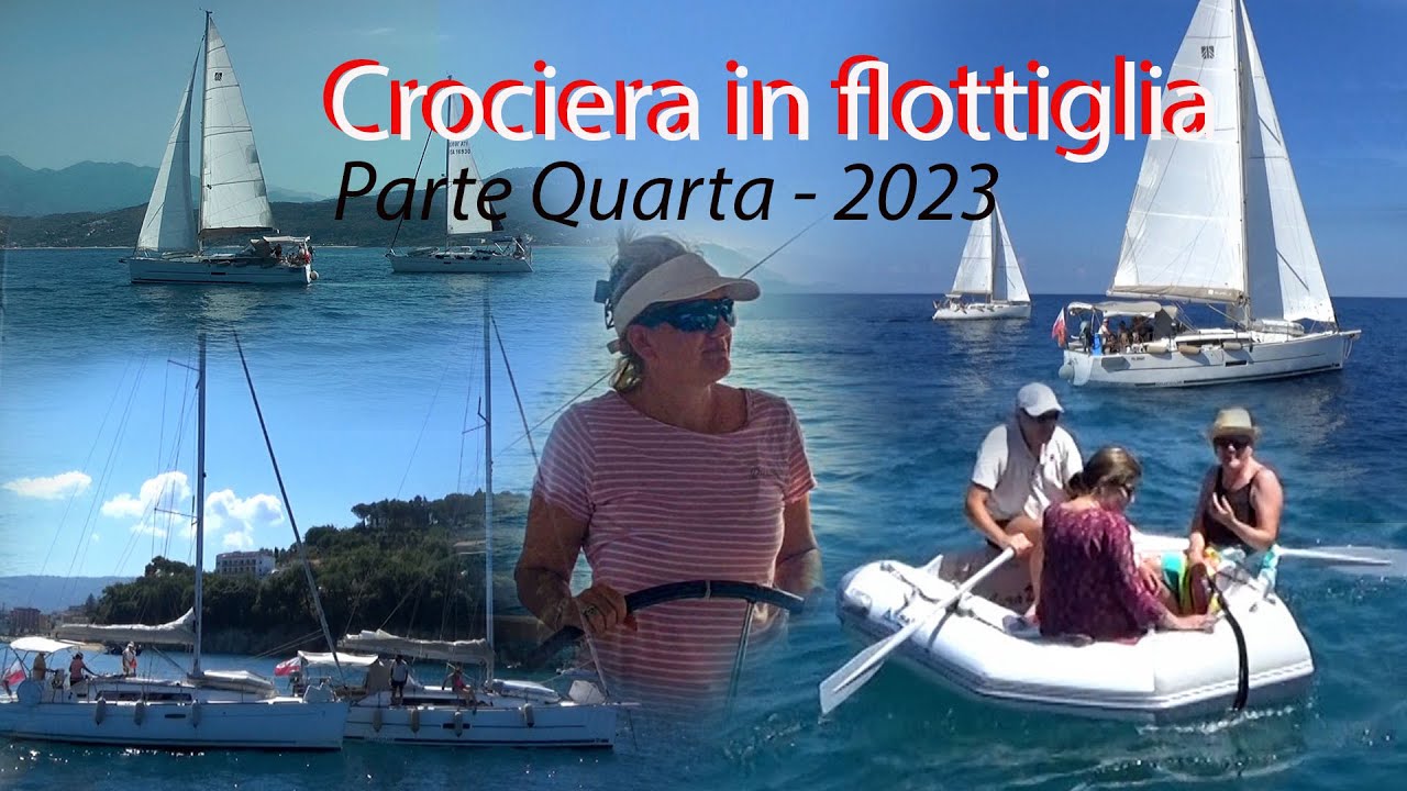 Crociera in flottiglia verso Sud 2023 – Parte 4