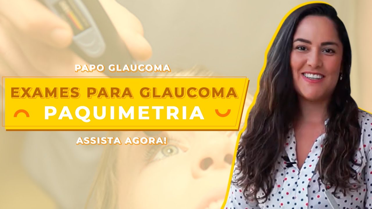 PAQUIMETRIA - Exames para glaucoma